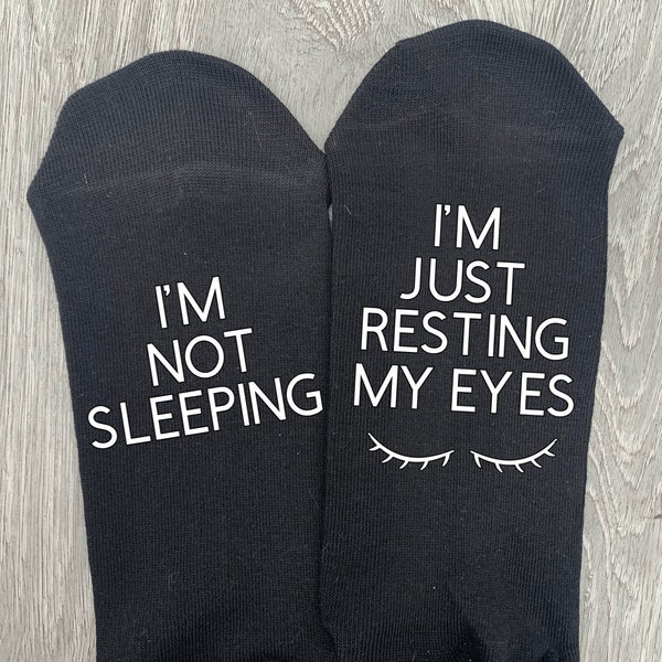 I'm Not Sleeping .... I'm Just Resting My Eyes, Novelty Socks