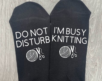 Do not disturb I am knitting socks, Novelty gift, Birthday Present