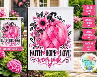 Breast Cancer Awareness Garden Flag, Pink Ribbon Pumpkin Flag, Faith Hope Love Wear Pink, Survivor Gift, October Awareness Yard Decor