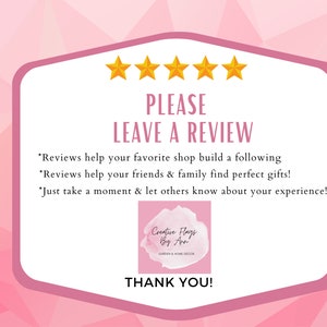 May include: A pink and white graphic with five gold stars and the text "PLEASE LEAVE A REVIEW". The graphic also includes the text "*Reviews help your favorite shop build a following *Reviews help your friends & family find perfect gifts! *Just take a moment & let others know about your experience!" and the text "Creative Flags By Ann GARDEN & HOME DECOR THANK YOU!"