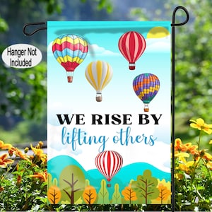 We Rise By Lifting Others, Kindness Yard Flag, Feminist Flag, Social Justice Flag, Community, Positivity Garden Flag, Summer Yard, Fall Flag