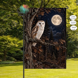 May include: A rectangular garden flag featuring a barn owl perched on a tree branch at night. The scene includes a full moon, a starry sky, and a dark forest with brown autumn leaves. The flag displays the text Stand Optional, Double Sided, 12x18 Inch.