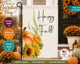 Happy Fall Garden Flag, Rustic Fall Porch,  Sunflowers, Autumn Floral Yard Decor, Pumpkin Flag