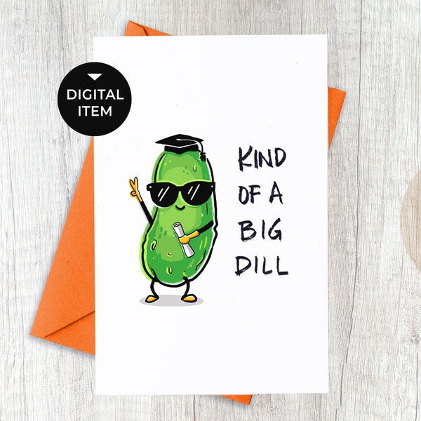 Printable Graduation Cards Instant Download, Funny Graduation Greeting Cards, Kind of a Bill Dill Pun, 8.5x11 Card Size, JPEG, PDF, PNG