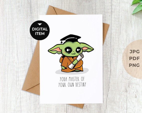 Printable Graduation Cards Instant Download, Funny Graduation Greeting  Cards, Baby Yoda Pun, 5x7 Card Size, JPEG, PDF, PNG