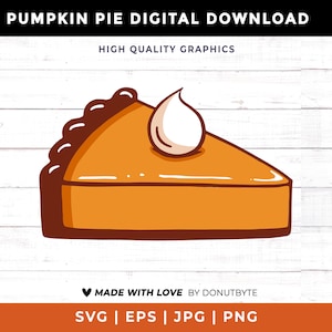 Pumpkin Pie SVG, Pumpkin Pie PNG, Instant Download DIY, Pumpkin Pie Cut File, Pumpkin Pie Clip Art, Cricut, Sublimation | svg jpg png eps
