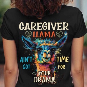 Caregiver hoodie, Caregiver Shirts,Gift for my lover Caregiver,Caregiver Long Sleeve Shirt- Caregiver Llama Ain&#39;t got, time for Your Drama.