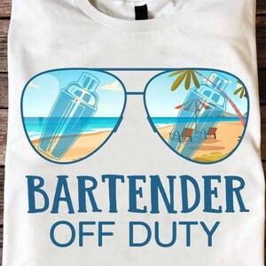 Gift for my lover, gift for my dad and mom, Bartender Hoodie,Bartender Sweatshirt,Funny Bartender Gift,Bartender Shirts - Bartender Off Duty