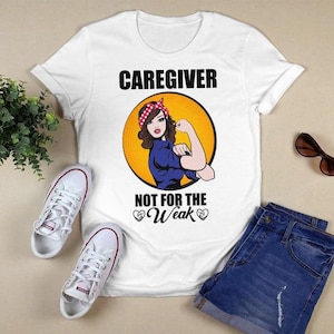 Caregiver Shirt,Gift For Caregiver,Gift For Love,Caregiver Shirt,Show your caregiver pride with this uplifting tee–Caregiver Not For Me Weak