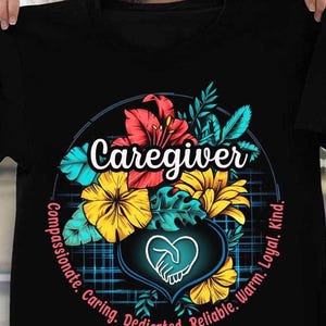 Caregiver gift,Caregiver Hoodie, Caregiver T-Shirt–Floral Caregiver Shirt–Perfect Gift for Women in Healthcare – Kind,Loyal,Dedicated Caring