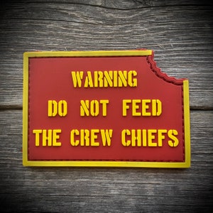 Achtung Do Not Feed the Crew Chiefs - PVC Patch - Luftfahrt Hubschrauber Kampfmoral Patch - Flugingenieur, Tür Schütze, Flugzeugkapitän, Crewchief