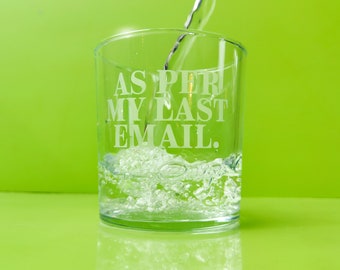 As per my Last Email Drinking Glass (Tumbler)