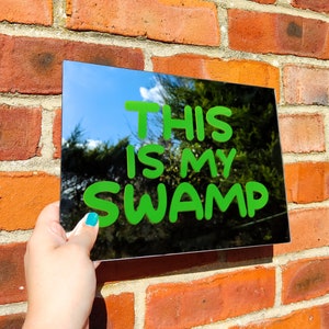 This is my Swamp A4 Mirror (Wall Art, Home Decor) Gift Idea
