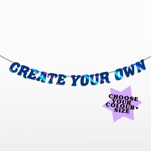 May include: A blue and purple iridescent banner with the text "CREATE YOUR OWN". A purple star with the text "CHOOSE YOUR COLOUR + SIZE" is below the banner.