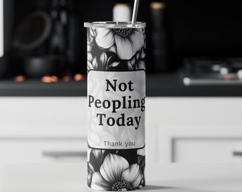 Sarcastic Tumbler, Introvert Tumbler, Goth Skinny Tumbler, 20 oz Tumbler PNG, Rude Tumbler Wrap, Gothic 20oz Tumbler, Gothic Floral Wrap