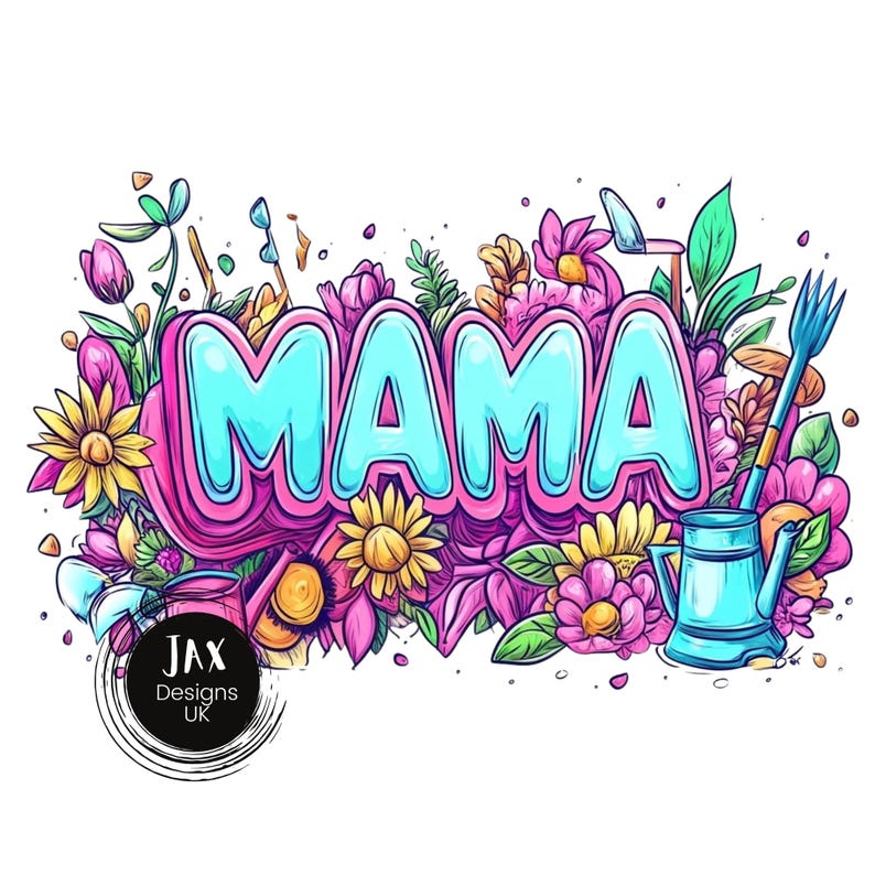 May include: A colorful illustration of the word "MAMA" surrounded by flowers, leaves, and a watering can. The word is in a bubble-letter style with pink outlines and blue interiors. The flowers are in various shades of pink, yellow, and purple. The watering can is blue and has a spout and handle.