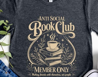 Book Clubs Shirt, Book Lovers Shirt, Anti Social Book Club Tee, Funny Reading Shirt, Book Nerd Gift, Librarian Tee, Unisex Super Soft Shirt