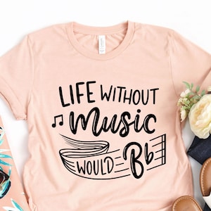 Life Without Music Would Be Flat Shirt, Music Teacher Shirt, Music Lover Shirt, Gift For Music Teacher, Music Fan Shirt