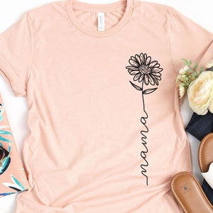 Mama Flower Shirt, Mom Shirt, Mother Shirt, Gift For Mom, Mothers Day Shirt, Floral Mama Shirt, Mama T Shirt