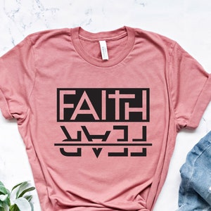 Faith Over Fear Shirt, Church Shirt, Jesus Shirt, Christian Shirt, Religious Shirt, Faith Shirt Gift, Christian Gift Shirt