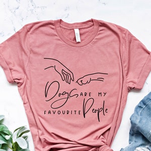 Dogs Are My Favorite People Shirt, Dog Rescue Shirt, Dog Mom Shirt, Love Dogs Shirt, Dog Lover Gift