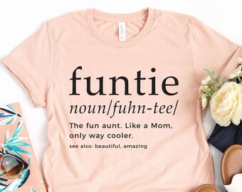 Funtie Shirt, Auntie Shirt, Aunt Shirt, New Aunt Shirt, Funny Aunt Shirts, Gift For Aunt, Favorite Aunt Gift