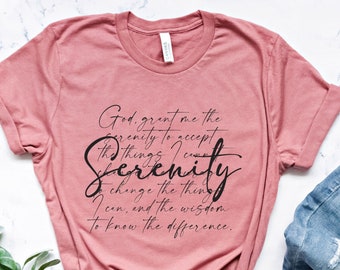 Serenity Prayer Shirt, Faith Christian Tee, Inspirational Bible Quote Shirt, Religious Gift Shirt, God Grant Me Serenity T-Shirt