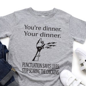 Funny Grammar Shirt, You&#39;re Dinner Your Dinner, English Teacher Shirt, Grammar Teacher Shirt, Punctuation Shirt, English Teacher Gift