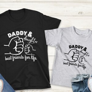 Father&#39;s Day Shirt, Daddy And Daughter Best Friends For Life Shirts, Fathers Day Gift Shirt, Shirt For Dad, Daddy And Me Shirt