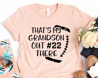 Football Grandma Shirt, That's My Grandson Out There Shirt, Football Number Shirt, Gift For Grandma, Biggest Fan, Funny Football Shirt
