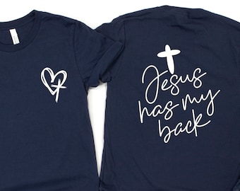 Jesus Has My Back Front and Back Shirt, Christian Shirt, Church Shirt, Religious Shirt, Love Like Jesus, Jesus Shirt, Cute Christian Shirt