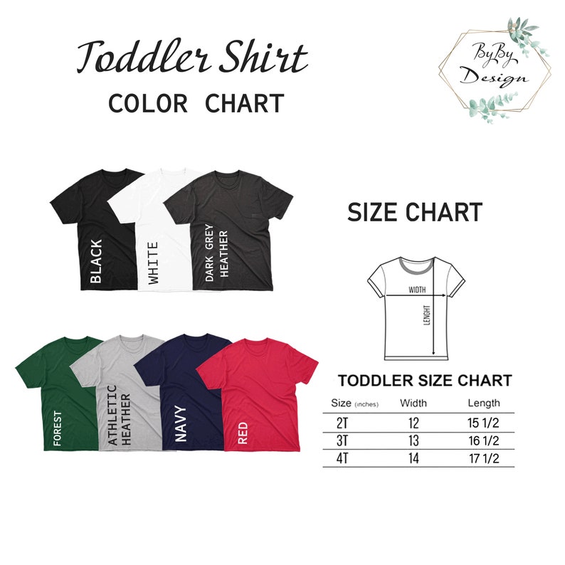 May include: A color chart for toddler shirts in various colors, including black, white, dark grey heather, forest, athletic heather, navy, and red. A size chart is also included, showing sizes 2T, 3T, and 4T with corresponding width and length measurements in inches.