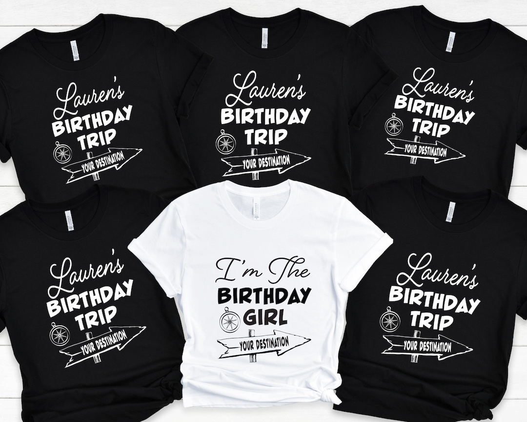 Personalized Birthday Trip Shirt, Birthday Travel Shirt, Girls Trip