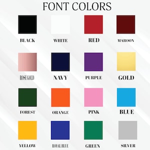 May include: A chart of 16 different color squares with the name of each color written below the square. The colors are black, white, red, maroon, rose gold, navy, purple, gold, forest green, orange, pink, blue, yellow, royal blue, green, and silver.