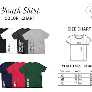 May include: Color and size chart for youth shirts. The color chart displays black, white, dark grey heather, athletic heather, navy, red, and forest green shirts. The size chart shows width and length measurements in inches for YS, YM, and YL sizes.
