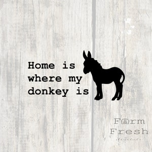 Zuhause ist, wo mein Esel ist sofort herunterladen digitale Dateien Svg Png jpg mit Esel Silhouette Clipart, cricut Svg Esel Maultier geschnitten Datei