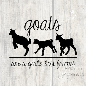 Goats are a girl&#39;s best friend quote svg with goats playing silhouette, instant download svg png jpg digital files, cricut goat svg files