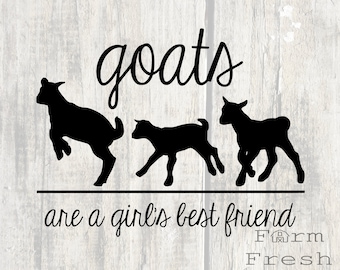 Goats are a girl's best friend quote svg with goats playing silhouette, instant download svg png jpg digital files, cricut goat svg files