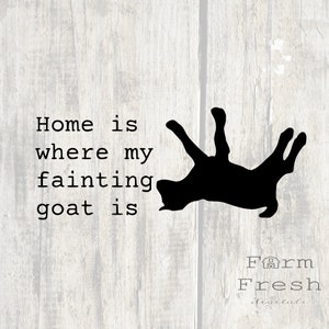 Home is where my fainting goat is svg with fainting goat silhouette clipart. Cricut cut file svg png jpg myotonic fainting goat design