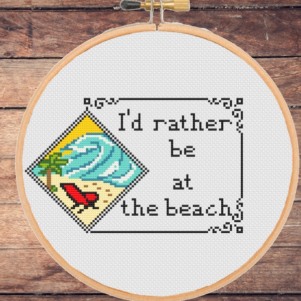 Beach cross stitch pattern I'd rather be at the beach Summer Funny beach saying - instant pdf download