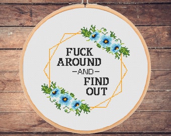 Adult cross stitch pattern F*ck Around And Find Out Funny Snarky Sarcastic Xstitch Rude Modern - instant pdf download