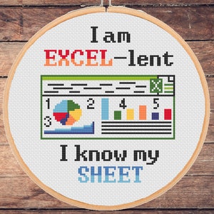 Funny office cross stitch pattern Excellent at My Job I Know My Sheet Spreadsheet Excel  Data Analyst Coworker Manager -instant download