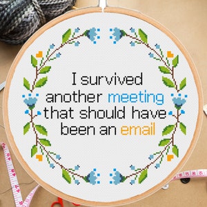 Funny Office cross stitch pattern I survived anotther meeting - Manager Teacher Secretary Assistant Floral Modern  - Instant PDF Download