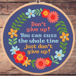 Padrão de ponto cruz engraçado Não desista Sassy Swear Cuss Adulto Snarky Motivacional Moderno - download instantâneo em pdf