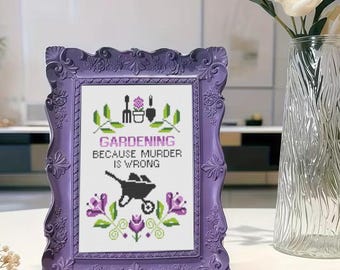 Funny Gardening Murder Is Wrong Cross Stitch Pattern, Snarky Xstitch Dark Humor Floral Modern Adult Sassy Easy Counted - PDF download