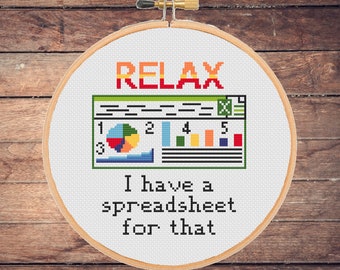 Funny Accountant Cross Stitch Pattern: Relax, I Have a Spreadsheet (PDF Pattern), Office, Coworker, Excel, Easy, Beginner level, Small