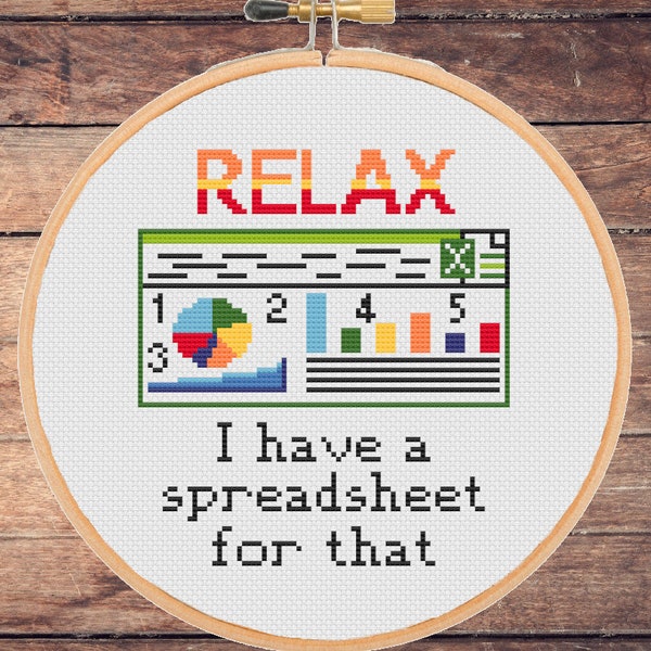 Funny office cross stitch pattern Relax I have a spreadsheet for that Accountant Coworker Subversive Snarky Floral Modern Easy - instant pdf