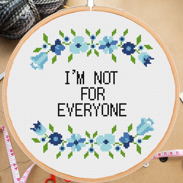 Funny cross stitch pattern I'm Not For Everyone Sassy quote Easy Beginner level Modern Xstitch -instant pdf download