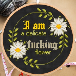 Funny cross stitch pattern I am delicate flower humor snarky sarcastic floral wreath design home decor, quote  #117# instant download PDF