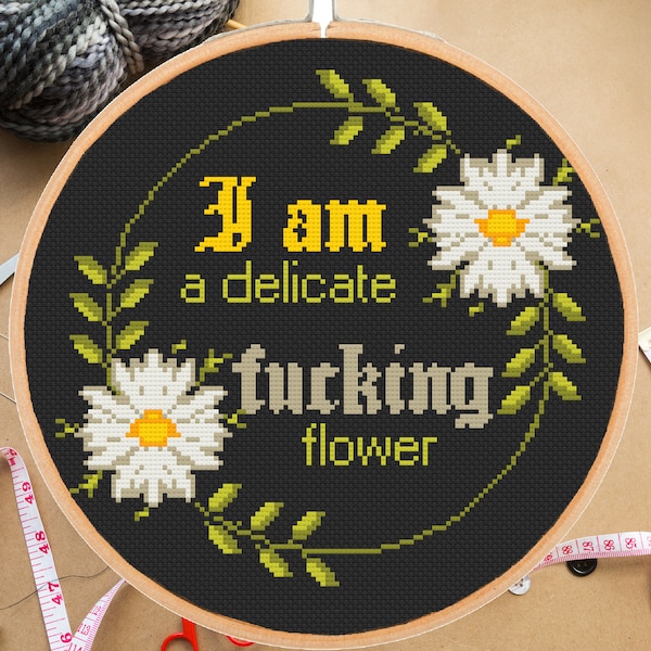 Funny cross stitch pattern I am delicate flower humor snarky sarcastic floral wreath design home decor, quote  #117# instant download PDF